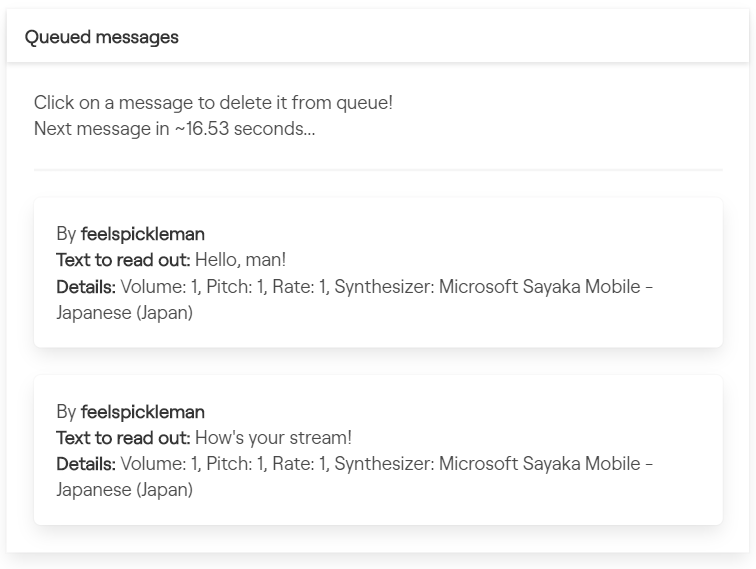 Message queue, messages can be deleted before they read by the TTS by clicking on them.